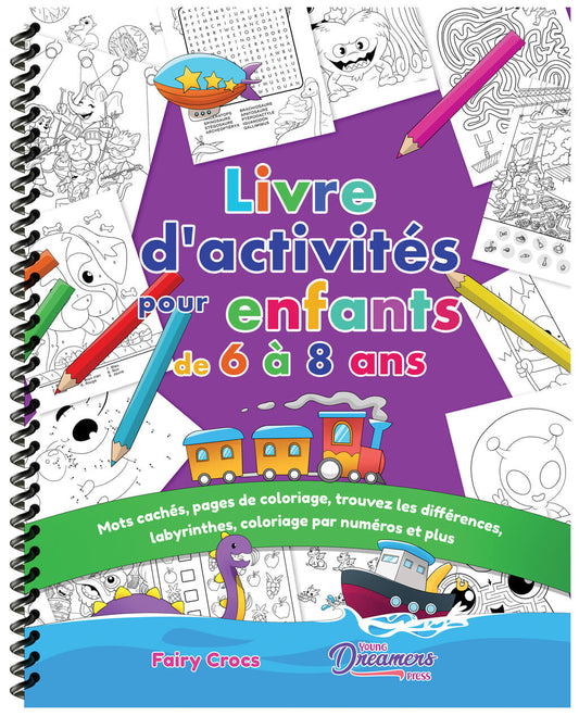 Livre d'activités pour enfants de 6 à 8 ans (Couverture à spirales)